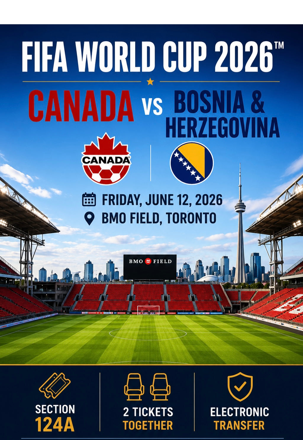 FIFA World Cup 2026 Canada vs Bosnia & Herzegovina Tickets | Section 124A | 2 Tickets | Toronto